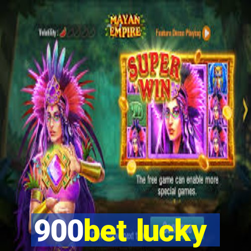 900bet lucky